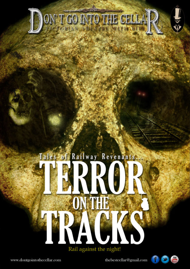 Don't Go Into The Cellar present Terror on the Tracks, tales of Railway Revenants...