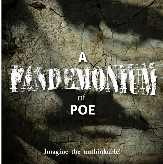 Pandemonium of Poe promotional poster byline reads "imagine the unthinkable"